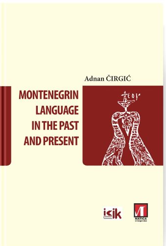 Picture of Adnan Čirgić: Montenegrin Language in the Past and Present