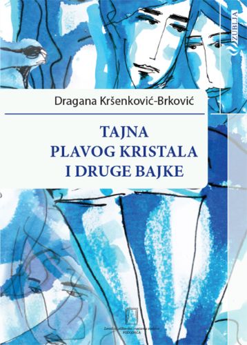Picture of Dragana Kršenković-Brković: Tajna plavog kristala i druge bajke