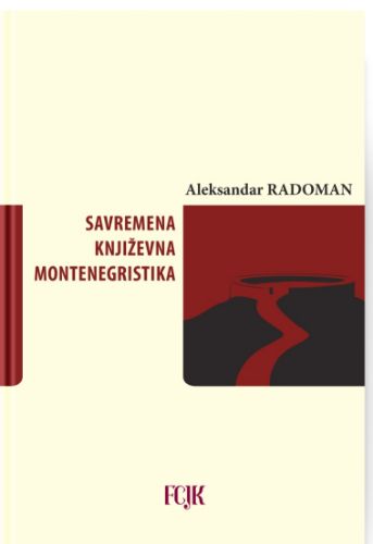 Picture of Aleksandar Radoman: Savremena književna montenegristika