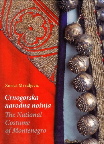 Picture of Zorica Mrvaljević: Crnogorska narodna nošnja / The National Costume of Montenegro