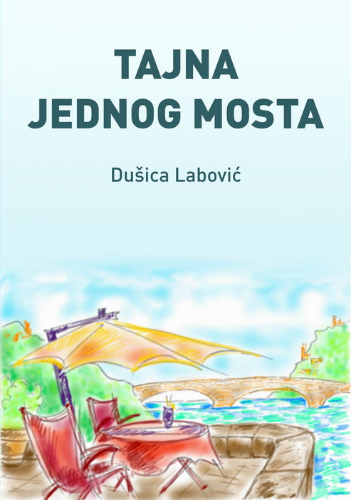 Picture of Dušica Labović: Tajna jednog mosta