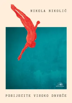 Picture of Nikola Nikolić: Posijecite visoko drveće