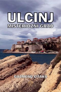 Picture of Gazmend Čitaku: Ulcinj misteriozni grad 