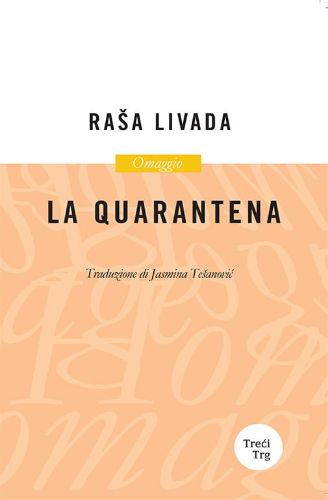 Picture of Raša Livada: La Quarantena