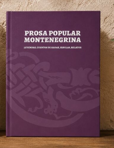 Picture of Prosa popular Montenegrina – leyendas, cuentos de hadas, fábulas, relatos